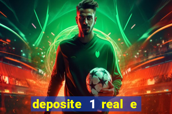 deposite 1 real e ganhe 20